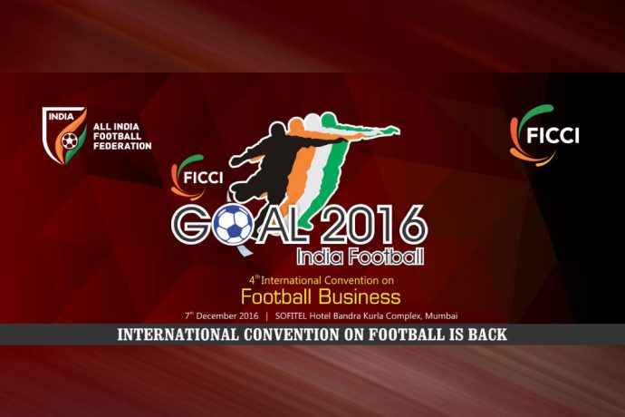 FICCI GOAL 2016 - India Football Conference to take place in Mumbai